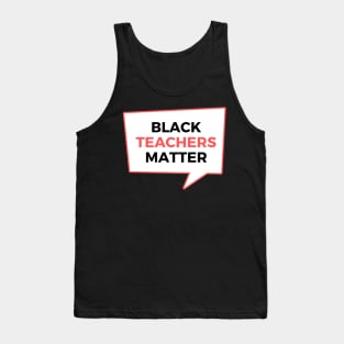 Black Teachers Matter Tank Top